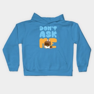 don't ask me Kids Hoodie